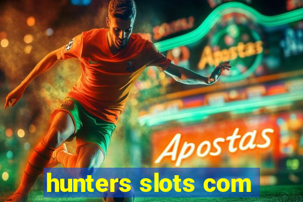 hunters slots com